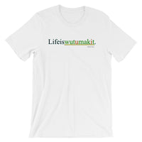 Lifeiswutumakit T-Shirt