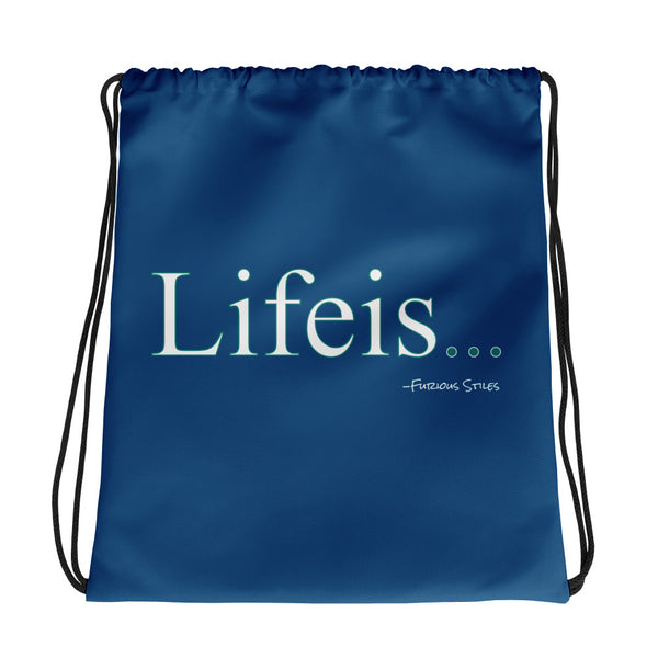 Lifeis...Drawstring Bag (Blue)