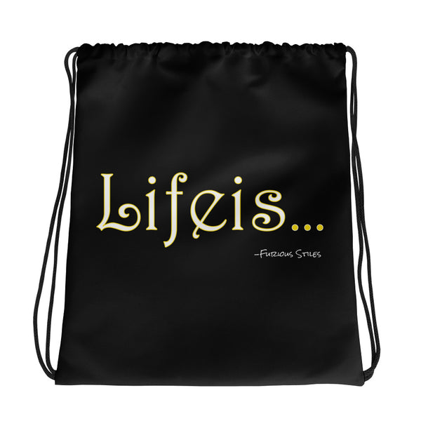 Lifeis...Drawstring Bag (Version 2)